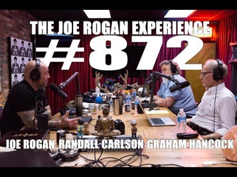 Joe Rogan Experience #872 – Graham Hancock & Randall Carlson