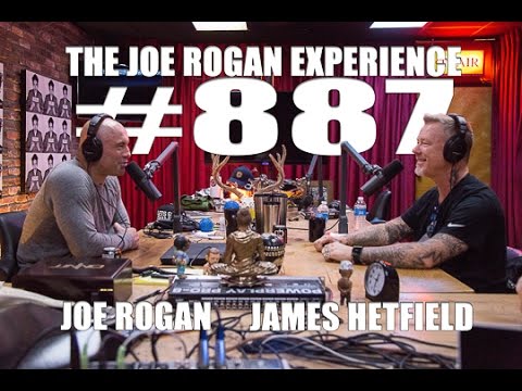 Joe Rogan Experience #887 – James Hetfield